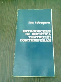 INTRODUCERE IN ESTETICA TEATRULUI CONTEMPORAN - ION TOBOSARU