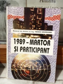 1989 MARTOR SI PARTICIPANT , TIBERIU URDAREANU