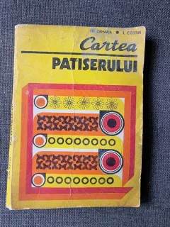CARTEA PATISERULUI - TR. ZAHARIA, I. COSTIN
