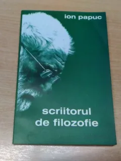 SCRIITORUL DE FILOZOFIE - ION PAPUC