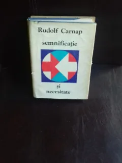 SEMNIFICATIE SI NECESITATE - RUDOLF CARNAP