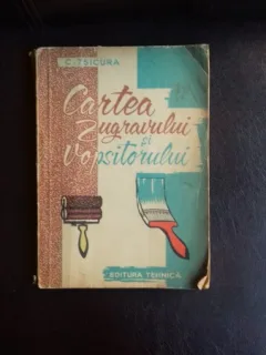 CARTEA ZUGRAVULUI SI VOPSITORULUI - C. TSICURA