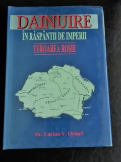 DAINUIRE. IN RASPANTIILE DE IMPERII - LUCIAN V. ORASEL