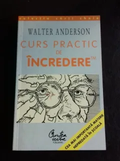 CURS PRACTIC DE INCREDERE - WALTER ANDERSON
