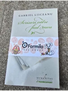 SCRISORI CATRE FIUL MEU , GABRIEL LIICEANU