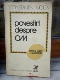 POVESTIRI DESPRE OM , CONSTANTIN NOICA