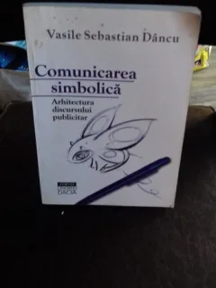 COMUNICAREA SIMBOLICA - VASILE SEBASTIAN DANCU