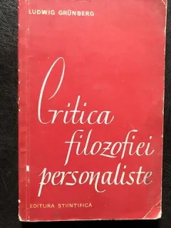 CRITICA FILOZOFIEI PERSONALISTE - LUDWIG GRUNBERG