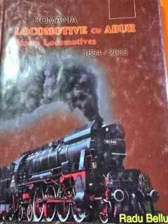 ROMANIA LOCOMOTIVE CU ABUR - RADU BELLU