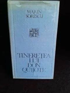 TINERETEA LUI DON QUIJOTE - MARIN SORESCU