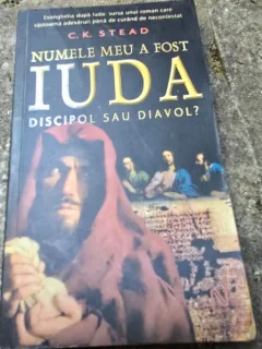 NUMELE MEU A FOST IUDA - C.K. STEAD