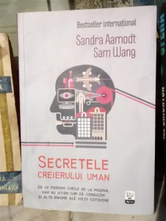 SECRETELE CREIERULUI UMAN , SANDRA AAMODT SAM WANG