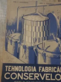 TEHNOLOGIA FABRICARII CONSERVELOR-ING.E.MUNTEANU,ING.E.TOMASIAN