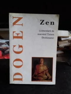ZEN. COMENTARII DE MAESTRUL TAISEN DESHIMARU