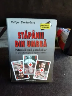 STAPANII DIN UMBRA. PUTERNICII LUMII SI MEDICII LOR - PHILIPP VANDENBERG