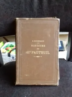 HISTOIRE DU 41 FAUTEUIL - A. HOUSSAYE