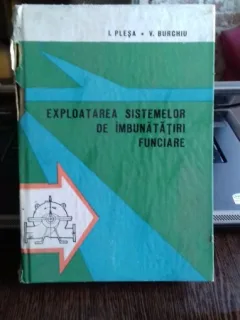 EXPLOATAREA SISTEMELOR DE IMBUNATATIRI FUNCIARE - I. PLESA