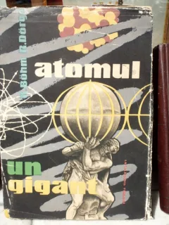 ATOMUL, UN GIANT , K BOHM R. DORGE