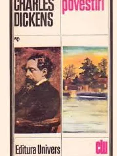 POVESTIRI-CHARLES DICKENS,ED.UNIVERS,1983,347 PAGINI