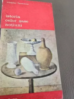 ISTORIA CELOR SASE NOTIUNI - WLADYSLAW TATARKIEWICZ