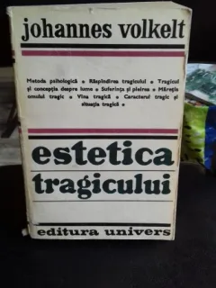 ESTETICA TRAGICULUI - JOHANNES VOLKELT