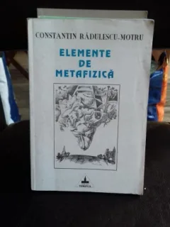 ELEMENTE DE METAFIZICA - CONSTANTIN RADULESCU-MOTRU