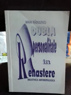 DUBLA PERSONALITATE IN RENASTERE - MIHAI RADULESCU