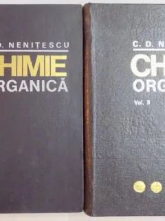 CHIMIE ORGANICA de C.D.NENITESCU,EDITIA A VII-A, VOL I-II