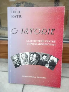 O ISTORIE A LITERATURII PENTRU COPIII SI ADOLESCENTI , IULIU RATIU