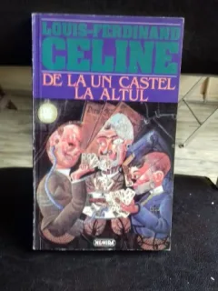DE LA UN CASTEL LA ALTUL - LOUIS-FERDINAND CELINE