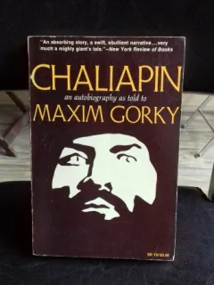 CHALIAPIN AN AUTOBIOGRAPHY AS TOLD TO MAXIM GORKY