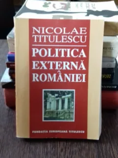POLITICA EXTERNA A ROMANIEI - NICOLAE TITULESCU