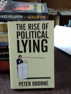 THE RISE OF POLITICAL LYING - PETER OBORNE
