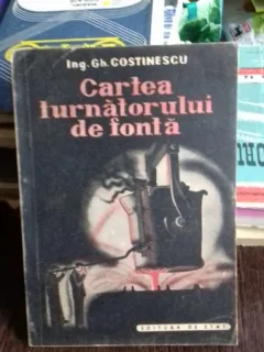 CARTEA TURNATORULUI DE FONTA - GH. COSTINESCU