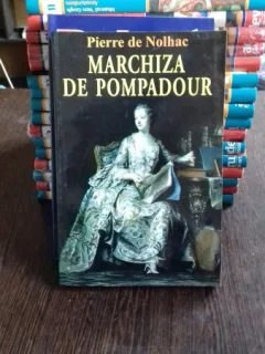 MARCHIZA DE POMPADOUR - PIERRE DE NOLHAC