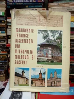 MONUMENTE ISTORICE BISERICESTI DIN MITROPOLIA MOLDOVEI SI SUCEVEI