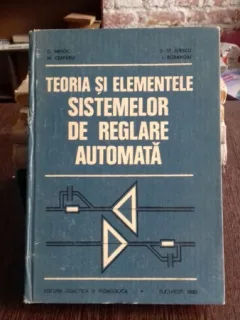 TEORIA SI ELEMENTELE SISTEMELOR DE REGLARE AUTOMATA - D. MIHOC