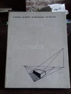 GEOMETRIE DESCRIPTIVA SI DESEN TEHNIC DE CONSTRUCTII-V. IANCAU-M. IMECS SI ALTII