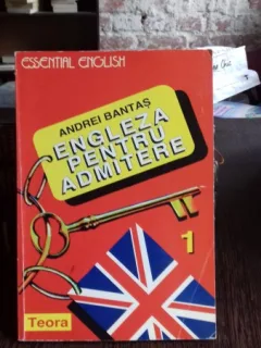 ENGLEZA PENTRU ADMITERE - ANDREI BANTAS    PARTEA 1