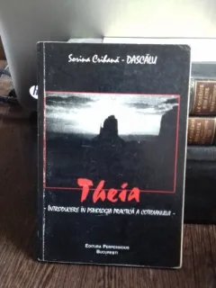 THEIA. INTRODUCERE IN PSIHOLOGIA PRACTICA A COTIDIANULUI - SORINA CRIBANA DASCALU
