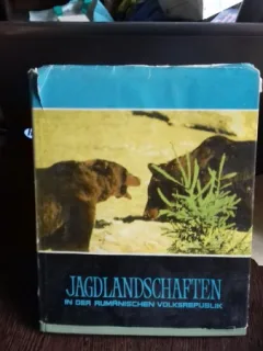 JAGD LANDSCHAFTEN IN DER RUMÄNISCHEN VOLKSREPUBLIK   (LOCURI DE VANATOARE ÎN REPUBLICA POPULARĂ ROMÂNĂ)