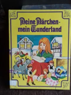 MEINE MÄRCHEN. MEIN WUNDERLAND  (POVESTEA MEA. LUMEA MEA MINUNATA)