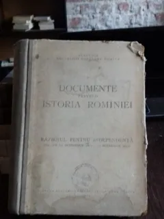 DOCUMENTE PRIVIND ISTORIA ROMANIEI VOL.VII - RAZBOIUL PENTRU INDEPENDENTA