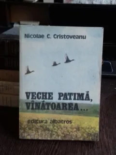 VECHE PATIMA, VINATOAREA - NICOLAE C. CRISTOVEANU