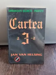 ORGANIZATII SECRETE. PROFETII. CARTEA A 3-A - JAN VAN HELSING