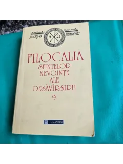 FILOCALIA SFINTELOR NEVOINTE ALE DESAVIRSIRII- PREOT VASILE RADUCA    VOL. 9