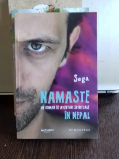 Namaste. Un roman de aventuri spirituale in Nepal - SEGA (Octavian Segarceanu)