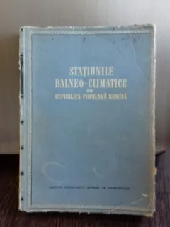 STATIUNILE BALNEO CLIMATICE DIN REPUBLICA POPULARA ROMANA