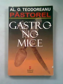 GASTRONOMICE - AL.O. TEODOREANU (PASTOREL)