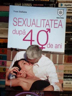 SEXUALITATE DUPA 40 DE ANI , YVON DALLAIRE